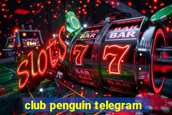 club penguin telegram